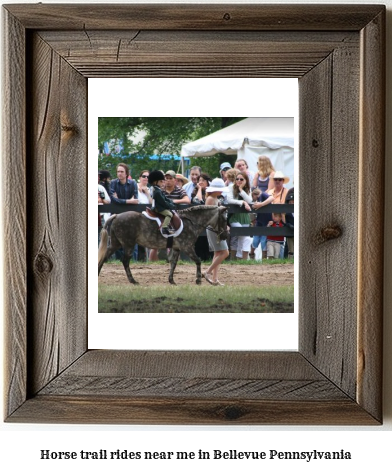 horse trail rides near me in Bellevue, Pennsylvania